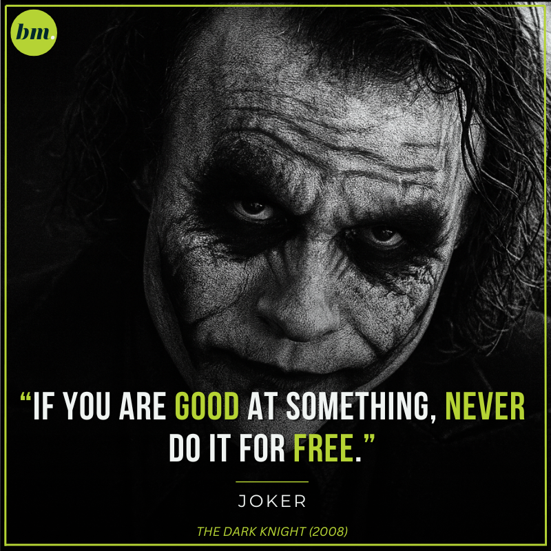 Joker Dark Knight quote about valuing skills and talent.